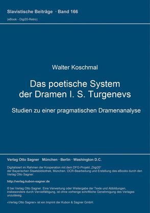 Das poetische System der Dramen I. S. Turgenevs von Koschmal,  Walter