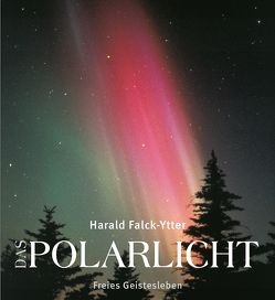 Das Polarlicht von Falck-Ytter,  Harald, Held,  Wolfgang
