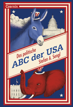 Das politische ABC der USA von Sengl,  Stefan