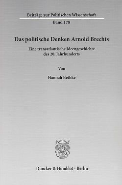Das politische Denken Arnold Brechts. von Bethke,  Hannah