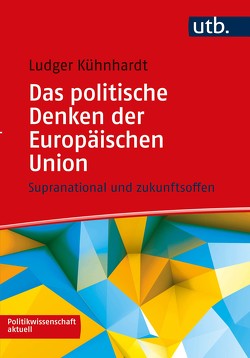 Das politische Denken der Europäischen Union von Kühnhardt,  Ludger