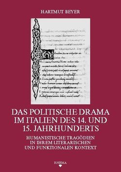 Das politische Drama im Italien des 14. und 15. Jahrhunderts von Beyer,  Hartmut
