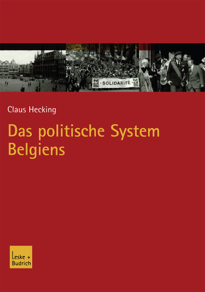 Das politische System Belgiens von Hecking,  Claus
