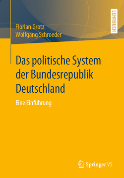 Das politische System der Bundesrepublik Deutschland von Grotz,  Florian, Schroeder,  Wolfgang