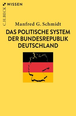 Das politische System der Bundesrepublik Deutschland von Schmidt,  Manfred G.