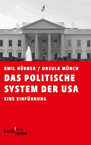 Das politische System der USA von Hübner,  Emil, Münch,  Ursula