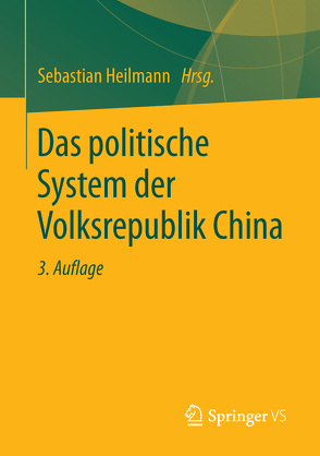 Das politische System der Volksrepublik China von Heilmann,  Sebastian