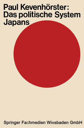 Das politische System Japans von Kevenhörster,  Paul