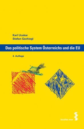 Das politische System Österreichs und die EU von Gschiegl,  Stefan, Ucakar,  Karl