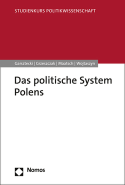 Das politische System Polens von Garsztecki,  Stefan, Grzeszczak,  Robert, Maatsch,  Aleksandra, Wojtaszyn,  Dariusz