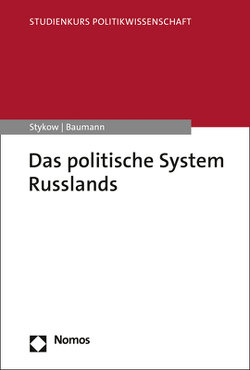 Das politische System Russlands von Baumann,  Julia, Stykow,  Petra