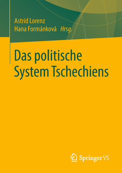 Das politische System Tschechiens von Formánková,  Hana, Lorenz,  Astrid