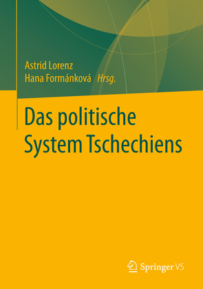 Das politische System Tschechiens von Formánková,  Hana, Lorenz,  Astrid