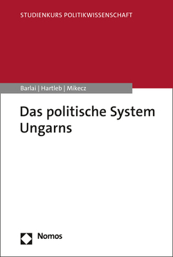 Das politische System Ungarns von Barlai,  Melani, Hartleb,  Florian, Mikecz,  Dániel