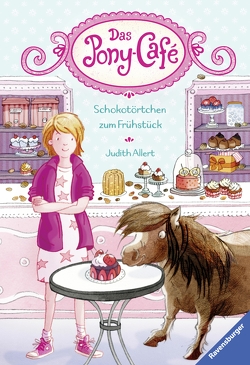 Das Pony-Café, Band 1: Schokotörtchen zum Frühstück von Allert,  Judith, Gerhaher,  Eleonore