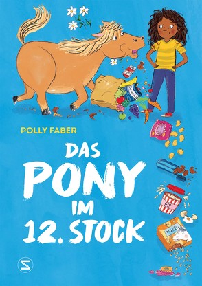 Das Pony im 12. Stock von Faber,  Polly, Jennings,  Sarah, Viseneber,  Karolin