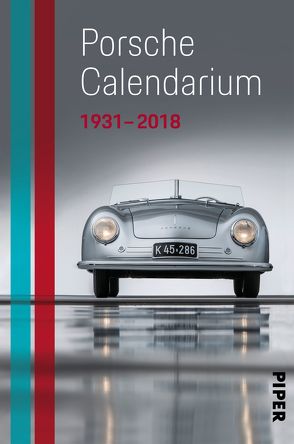 Das Porsche Calendarium 1931 – 2018