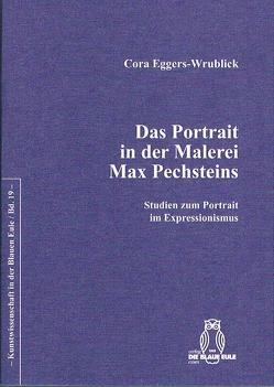 Das Portrait in der Malerei Max Pechsteins von Eggers-Wrublick,  Cora