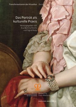 Das Porträt als kulturelle Praxis von Krems,  Eva-Bettina, Ruby,  Sigrid