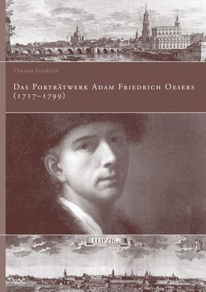 Das Porträtwerk Adam Friedrich Oesers (1717-1799) von Friedrich,  Thomas