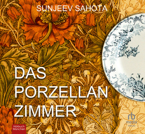 Das Porzellanzimmer von Ofner,  Sven, Puszta,  Elena, Sahota,  Sunjeev