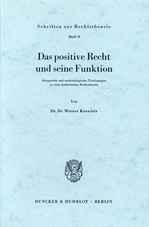 Das positive Recht und seine Funktion. von Krawietz,  Werner