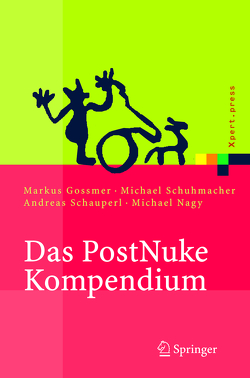 Das PostNuke Kompendium von Gossmer,  Markus, Nagy,  Michael, Schauperl,  Andreas, Schumacher,  Michael