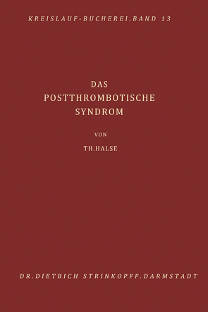 Das Postthrombotische Syndrom von Halse,  T.