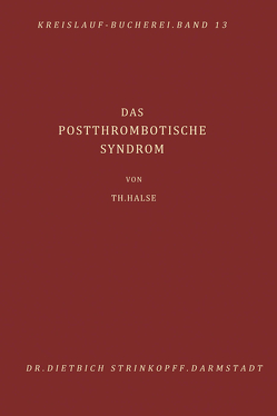 Das Postthrombotische Syndrom von Halse,  T.