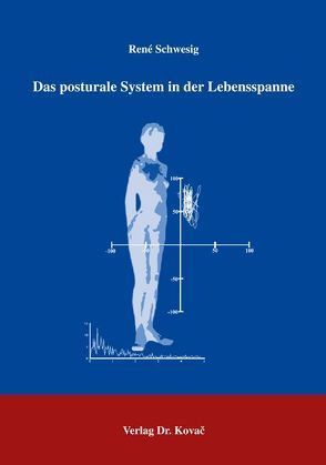 Das posturale System in der Lebensspanne von Schwesig,  René
