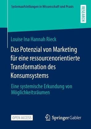 Das Potenzial von Marketing für eine ressourcenorientierte Transformation des Konsumsystems von Rieck,  Louise Ina Hannah