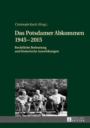 Das Potsdamer Abkommen 1945–2015 von Koch,  Christoph