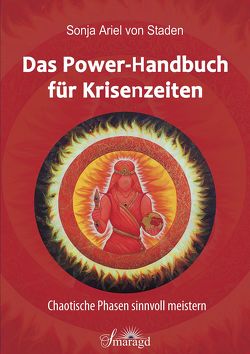 Das Power-Handbuch für Krisenzeiten von Staden,  Sonja Ariel von