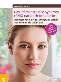 Das Prämenstruelle Syndrom (PMS) natürlich behandeln von Flemmer,  Dr. Andrea