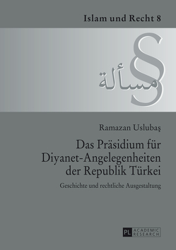 Das Präsidium für Diyanet-Angelegenheiten der Republik Türkei von Uslubas,  Ramazan