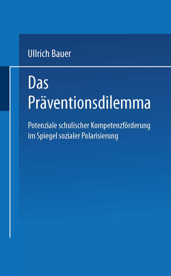 Das Präventionsdilemma von Ullrich,  Bauer