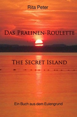 Das Pralinen-Roulette The Secret Island von Peter,  Rita