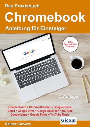 Das Praxisbuch Chromebook – Anleitung für Einsteiger von Gievers,  Rainer