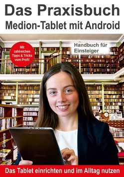 Das Praxisbuch Medion-Tablet mit Android – Handbuch für Einsteiger von Gievers,  Rainer