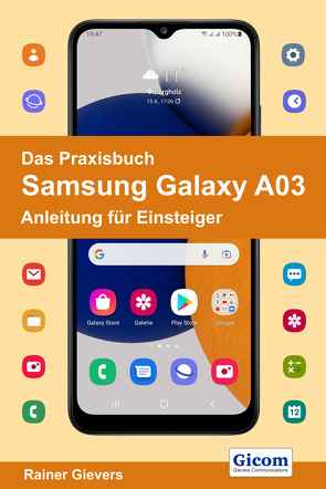 Das Praxisbuch Samsung Galaxy A03 – Anleitung für Einsteiger von Gievers,  Rainer