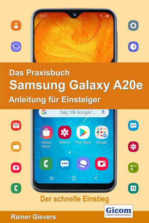 Das Praxisbuch Samsung Galaxy A20e – Anleitung für Einsteiger von Gievers,  Rainer
