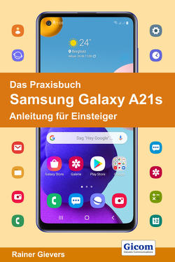Das Praxisbuch Samsung Galaxy A21s – Anleitung für Einsteiger von Gievers,  Rainer