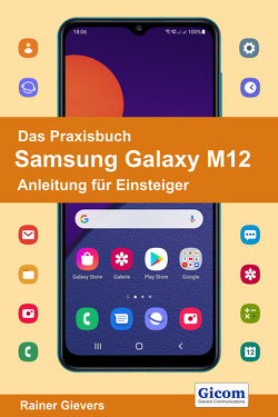 Das Praxisbuch Samsung Galaxy M12 – Anleitung für Einsteiger von Gievers,  Rainer