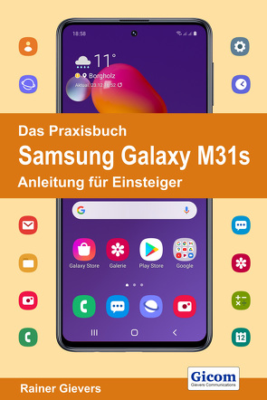 Das Praxisbuch Samsung Galaxy M31s – Anleitung für Einsteiger von Gievers,  Rainer