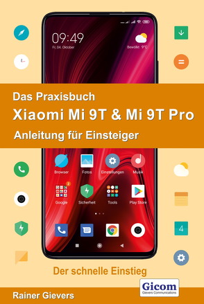 Das Praxisbuch Xiaomi Mi 9T & Mi 9T Pro – Anleitung für Einsteiger von Gievers,  Rainer