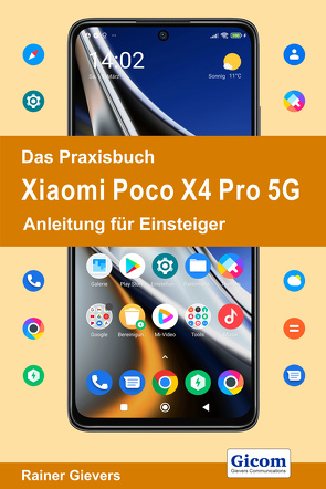 Das Praxisbuch Xiaomi Poco X4 Pro 5G – Anleitung für Einsteiger von Gievers,  Rainer