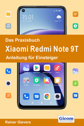 Das Praxisbuch Xiaomi Redmi Note 9T – Anleitung für Einsteiger von Gievers,  Rainer