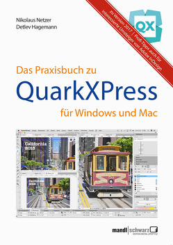 Das Praxisbuch zu QuarkXPress für Windows & Mac von Hagemann,  Detlev, Netzer,  Nikolaus