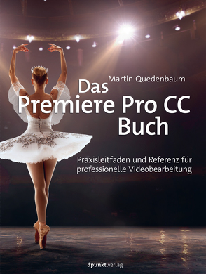 Das Premiere Pro CC-Buch von Quedenbaum,  Martin