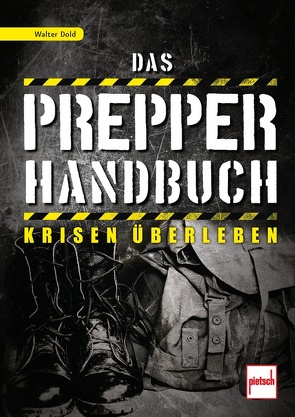 Das Prepper-Handbuch von Dold,  Walter